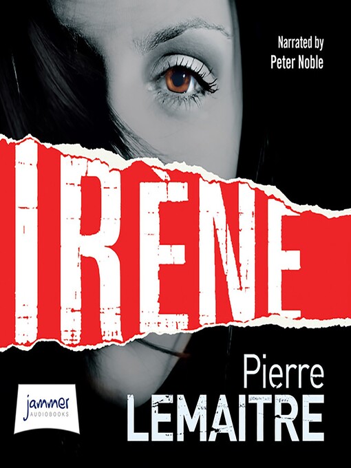 Title details for Irene by Pierre Lemaitre - Available